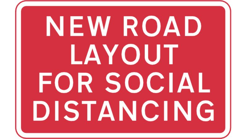 Department for Transport New Road Layout for Social Distancing coronavirus road sign