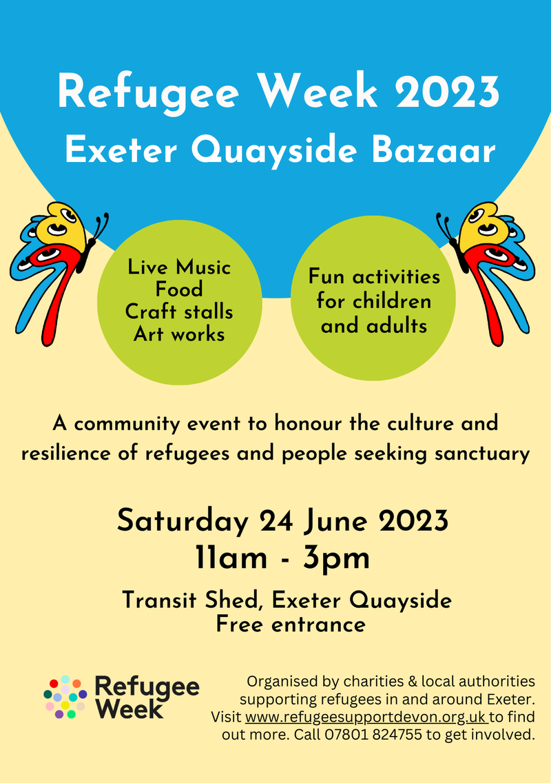 Refugee Week Exeter Saturday June to Saturday 24 June 2023 Exeter Quay Exeter Phoenix
