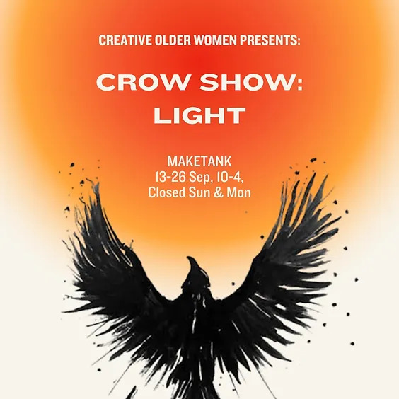Creative Older Women artists CROW Show Light exhibition Wednesday 13 to Tuesday 26 September Maketank