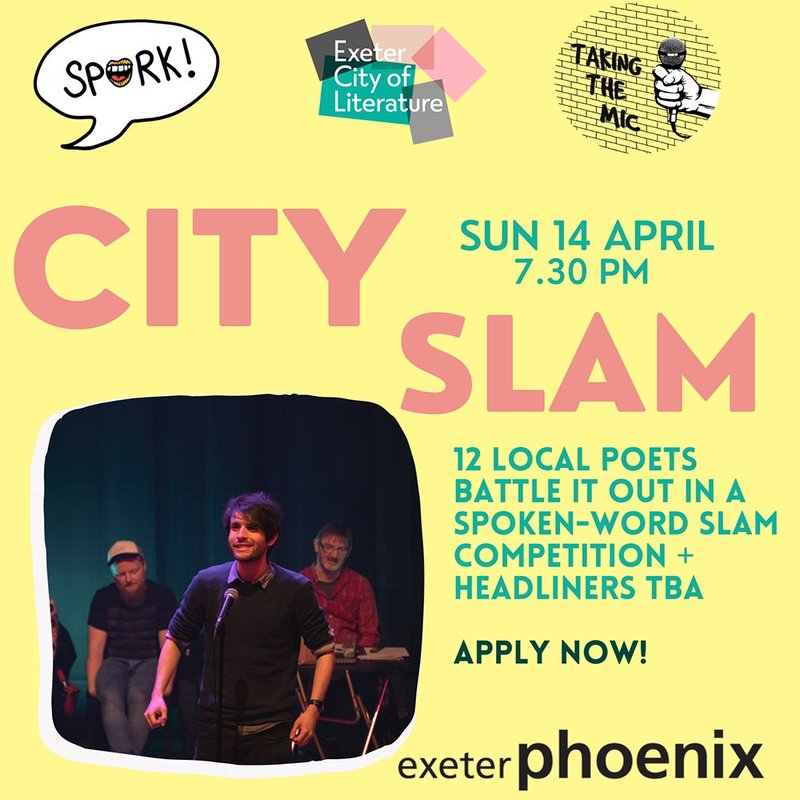 Exeter City Of Literature, Taking The Mic and Spork! City Slam on Sunday 14 April 2024 at Exeter Phoenix