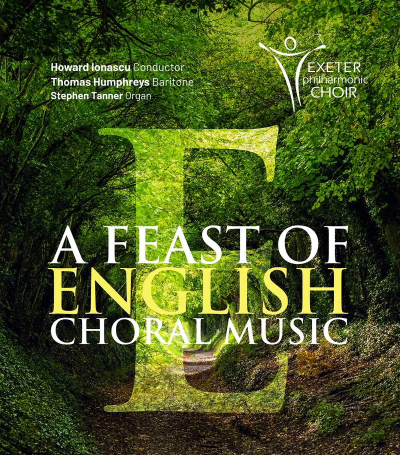 A Feast of English Choral Music with Exeter Philharmonic Choir on Saturday 14 June 2025 at Exeter Cathedral