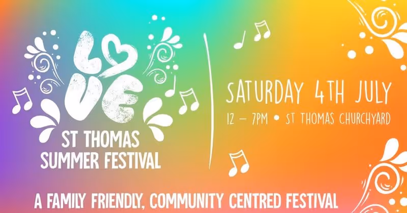 Love St Thomas Summer Festival Saturday 4 July 2026 St Thomas Church