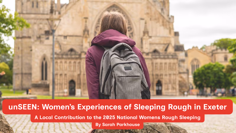 Unseen - Women's Experiences of Sleeping Rough in Exeter report cover
